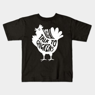 Yep Talk To Chicken Fashion, Tee Talk Triumph for Chicken Lovers Kids T-Shirt